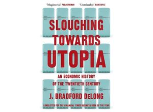 9781399803434 - Slouching Towards Utopia - J Bradford DeLong Kartoniert (TB)