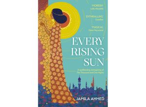 9781399805988 - Every Rising Sun - Jamila Ahmed Kartoniert (TB)