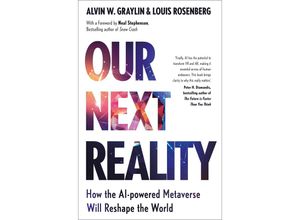 9781399812252 - Our Next Reality - Alvin Wang Graylin Louis Rosenberg Kartoniert (TB)