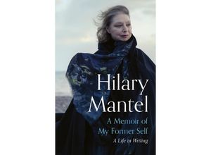 9781399813891 - A Memoir of My Former Self - Hilary Mantel Kartoniert (TB)