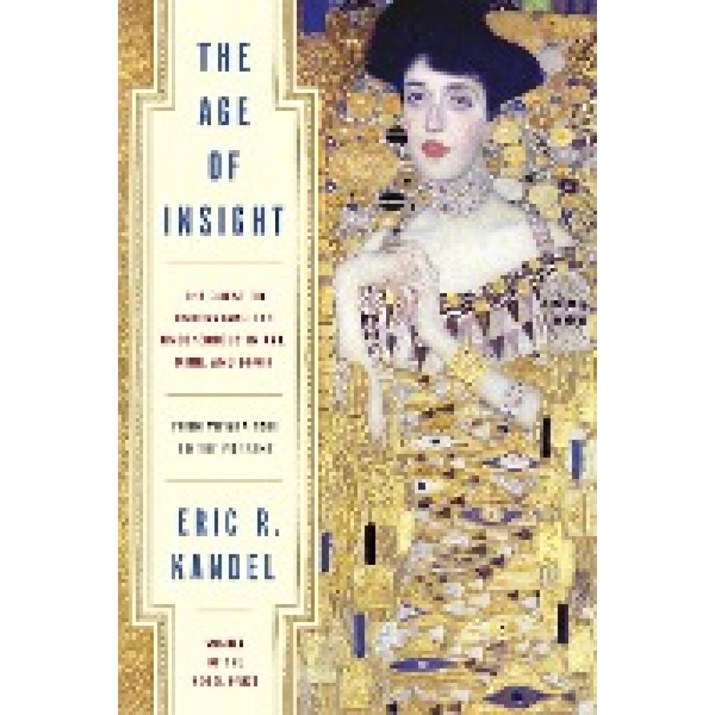 9781400068715 - Kandel Eric The Age of Insight