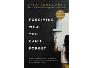 9781400225194 - Forgiving What You Can	 Forget - Lysa TerKeurst Kartoniert (TB)