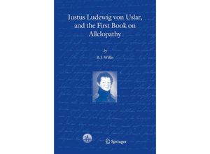 9781402027529 - Justus Ludewig Von Uslar and the First Book on Allelopathy - R J Willis Gebunden