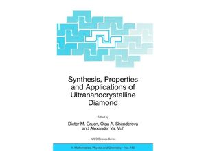 9781402033216 - Synthesis Properties and Applications of Ultrananocrystalline Diamond Kartoniert (TB)