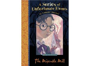 9781405266093 - A Series of Unfortunate Events   The Miserable Mill - Lemony Snicket Kartoniert (TB)