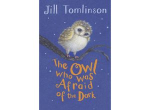 9781405271974 - The Owl Who Was Afraid of the Dark - Jill Tomlinson Kartoniert (TB)