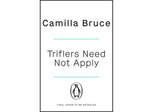 9781405945455 - Triflers Need Not Apply - Camilla Bruce Kartoniert (TB)