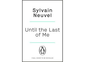 9781405945554 - Until the Last of Me - Sylvain Neuvel Kartoniert (TB)