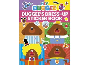 9781405950701 - Hey Duggee   Hey Duggee Dress-Up Sticker Book - Hey Duggee Kartoniert (TB)