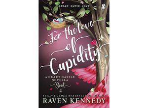 9781405960823 - For the Love of Cupidity - Raven Kennedy Kartoniert (TB)