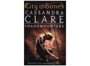 9781406307627 - The Mortal Instruments 1 City of Bones - Cassandra Clare Kartoniert (TB)