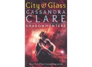 9781406307641 - Cassandra Clare - GEBRAUCHT City of Glass Mortal Instruments Book 3 - Preis vom 02072023 051058 h