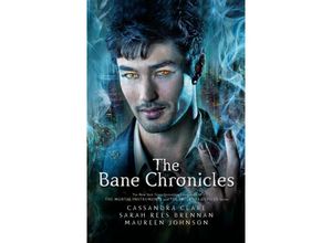 9781406360585 - The Bane Chronicles - Cassandra Clare Kartoniert (TB)