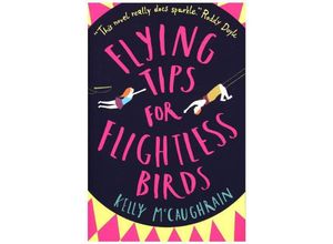 9781406375657 - Flying Tips for Flightless Birds - Kelly McCaughrain Kartoniert (TB)