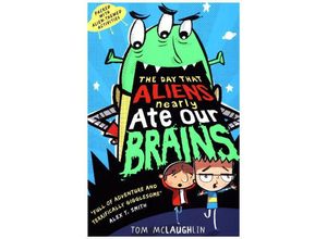 9781406375794 - The Day That Aliens (Nearly) Ate Our Brains - Tom Mclaughlin Kartoniert (TB)