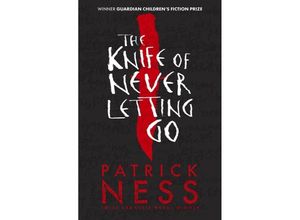 9781406379167 - The Knife of Never Letting Go - Patrick Ness Kartoniert (TB)