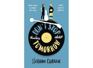 9781406379235 - Don	 Stop Thinking About Tomorrow - Siobhan Curham Kartoniert (TB)