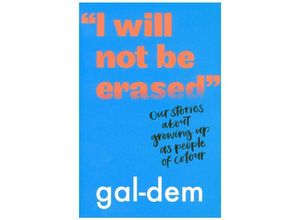 9781406386370 - I Will Not Be Erased Our stories about growing up as people of colour - Gal-Dem Kartoniert (TB)