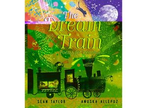 9781406387902 - The Dream Train Poems for Bedtime - Sean Taylor Gebunden