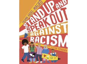 9781406393712 - Stand Up and Speak Out Against Racism - Yassmin Abdel-Magied Kartoniert (TB)