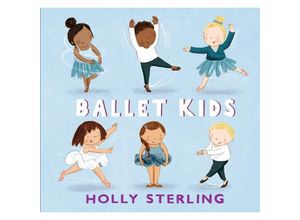 9781406395242 - Ballet Kids - Holly Sterling Gebunden