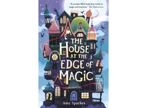 9781406395310 - The House at the Edge of Magic - Amy Sparkes Kartoniert (TB)