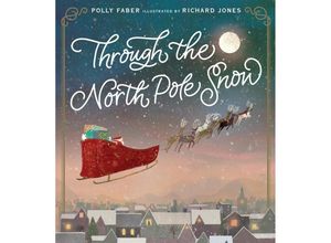 9781406397673 - Through the North Pole Snow - Polly Faber Gebunden