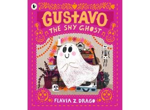 9781406398502 - Gustavo the Shy Ghost - Flavia Z Drago Kartoniert (TB)