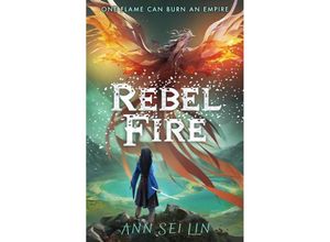 9781406399608 - Rebel Fire - Ann Sei Lin Kartoniert (TB)