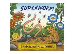 9781407170725 - Superworm - Julia Donaldson Axel Scheffler Kartoniert (TB)