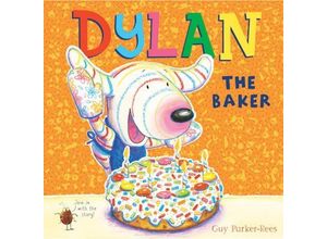 9781407171760 - Dylan the Baker - Guy Parker-Rees Kartoniert (TB)