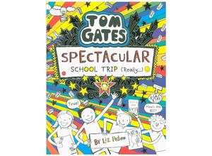 9781407186733 - Tom Gates - Spectacular School Trip - Liz Pichon Kartoniert (TB)