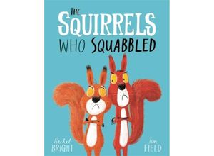 9781408340479 - The Squirrels Who Squabbled - Rachel Bright Kartoniert (TB)