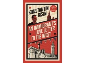 9781408716052 - An Immigrants Love Letter to the West - Konstantin Kisin Kartoniert (TB)