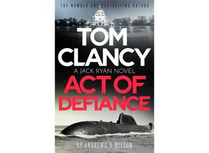 9781408727898 - Tom Clancy Act of Defiance - Jeffrey Wilson Brian Andrews Kartoniert (TB)