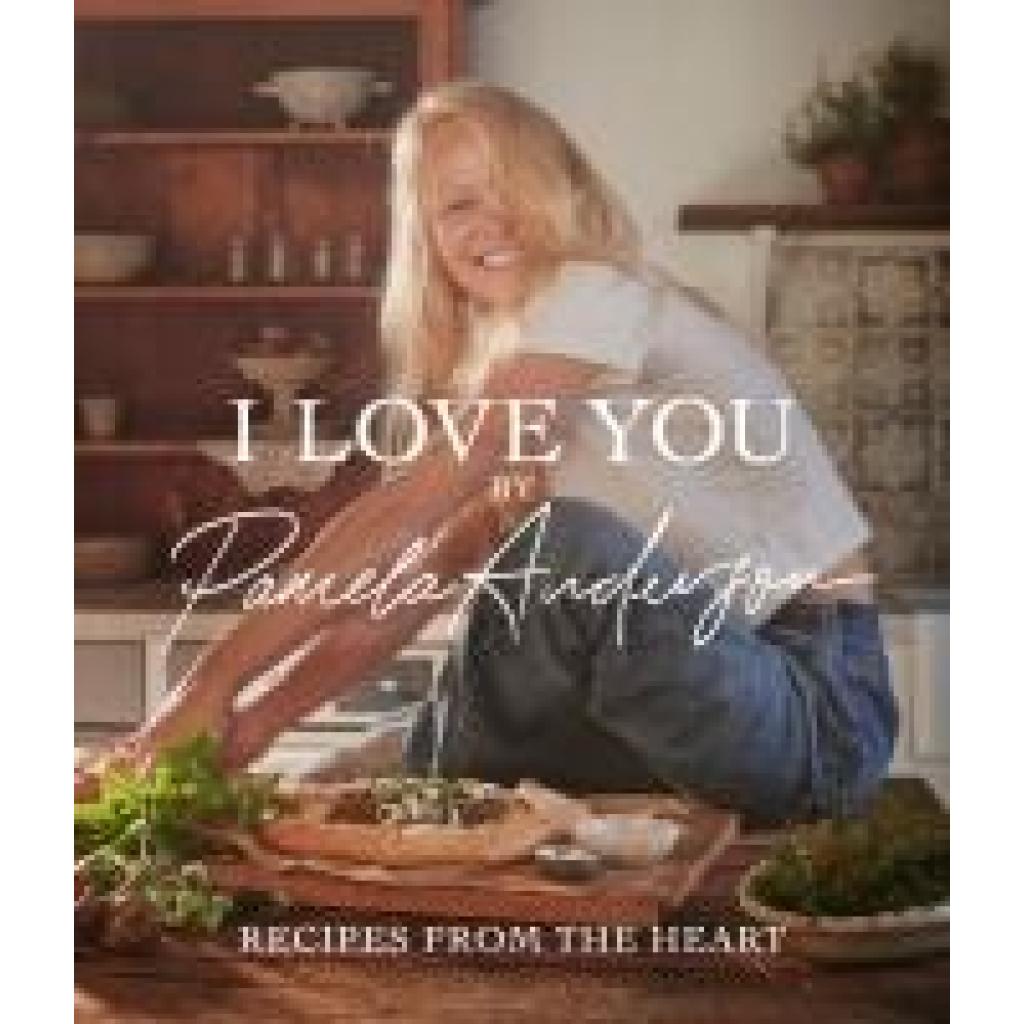 9781408731703 - Anderson Pamela I Love You Recipes from the heart