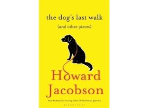 9781408845295 - The Dogs Last Walk - Howard Jacobson Kartoniert (TB)