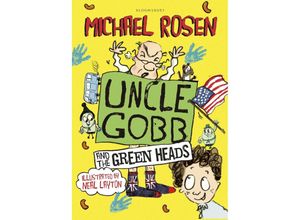 9781408851333 - Uncle Gobb And The Green Heads - Michael Rosen Gebunden