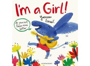 9781408857007 - Im a Girl! - Yasmeen Ismail Kartoniert (TB)