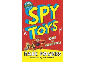 9781408870884 - Spy Toys - Out of Control! - Mark Powers Kartoniert (TB)