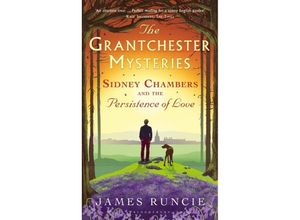 9781408879023 - The Grantchester Mysteries Sidney Chambers and the Persistence of Love - James Runcie Gebunden