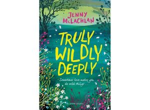 9781408879740 - Truly Wildly Deeply - Jenny Mclachlan Kartoniert (TB)