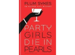 9781408882597 - An Oxford Girl Mystery   Party Girls Die in Pearls - Plum Sykes Kartoniert (TB)