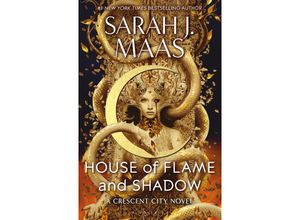 9781408884447 - House of Flame and Shadow - Sarah J Maas Gebunden