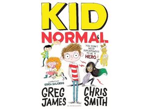 9781408884539 - Kid Normal   Kid Normal Kid Normal - Greg James Chris Smith Kartoniert (TB)