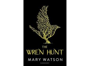 9781408884935 - The Wren Hunt - Mary Watson Kartoniert (TB)