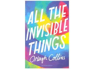 9781408888339 - All the Invisible Things - Orlagh Collins Kartoniert (TB)