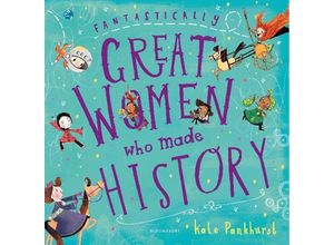 9781408897928 - Fantastically Great Women Who Made History - Kate Pankhurst Gebunden