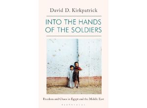 9781408898451 - Into the Hands of the Soldiers - David D Kirkpatrick Kartoniert (TB)