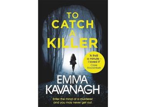 9781409174981 - To Catch a Killer - Emma Kavanagh Kartoniert (TB)